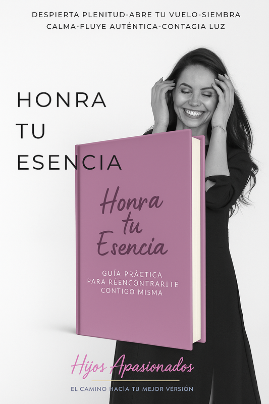 Honra tu esencia – Guía práctica de 7 días para reconectar con vos misma